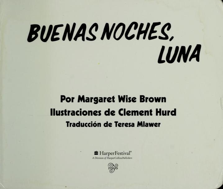 Buenas noches, Luna : Brown, Margaret Wise, 1910-1952 : Free Download,  Borrow, and Streaming : Internet Archive